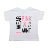 Breast Cancer Awareness I Wear Pink My Aunt Toddler T-Shirt
