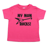 My Mom Rocks! with Guitar Toddler Short Sleeve T-Shirt