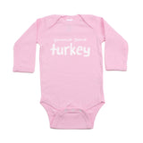 Thanksgiving Gimmie Some Turkey Long Sleeve Infant Bodysuit