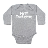 Thanksgiving My First Thanksgiving Long Sleeve Infant Bodysuit