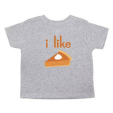 Thanksgiving I like Pie Toddler Short Sleeve T-Shirt