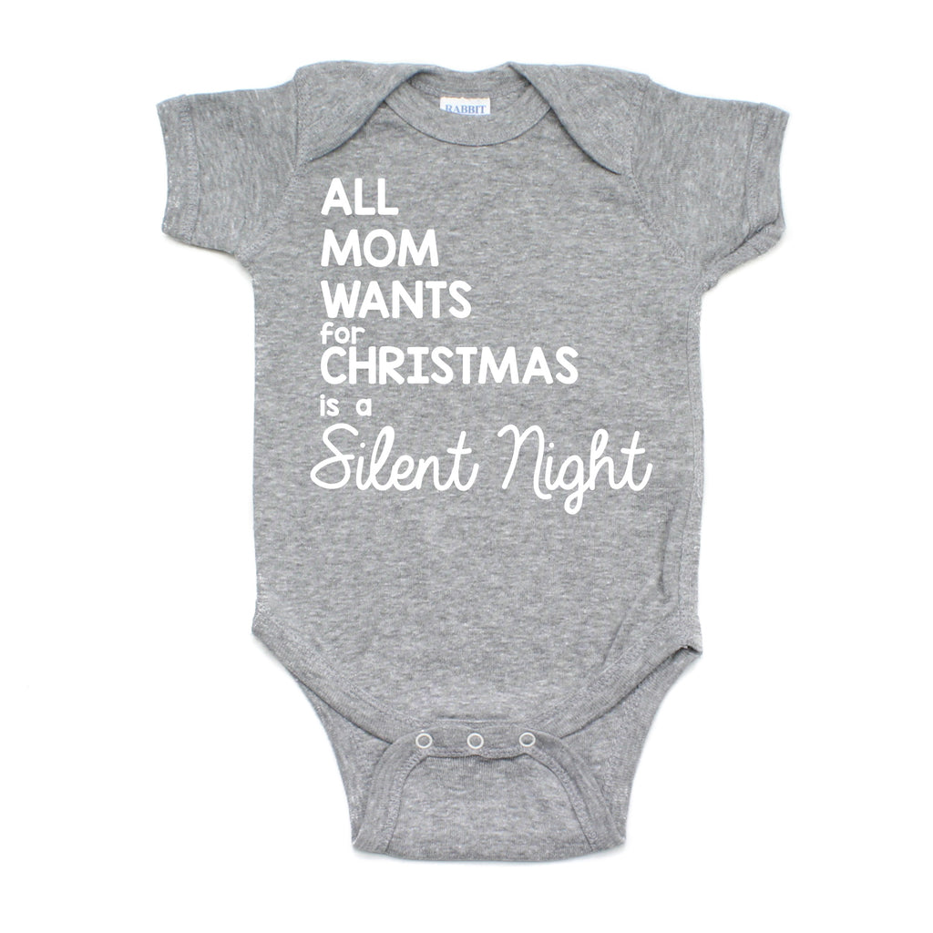 All Mom Wants for Christmas Is A Silent Night Short Sleeve Baby Infant Bodysuit