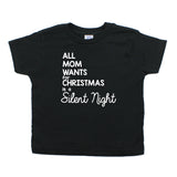 All Mom Wants for Christmas... Unisex Toddler Short Sleeve T-Shirt