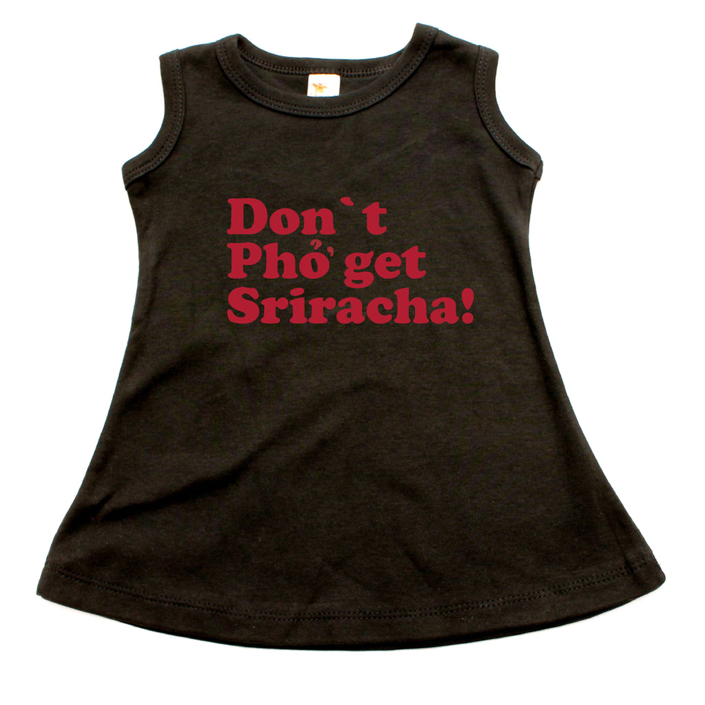Dont Pho Get Sriracha A-line Dress For Baby Girls
