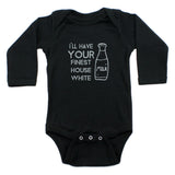 I`ll Have Your Finest House White Long Sleeve Bodysuit
