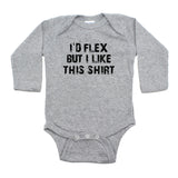 I'd Flex But I Like This Shirt Long Sleeve Cotton One Piece Baby Bodysuit