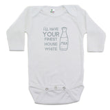 I`ll Have Your Finest House White Long Sleeve Bodysuit