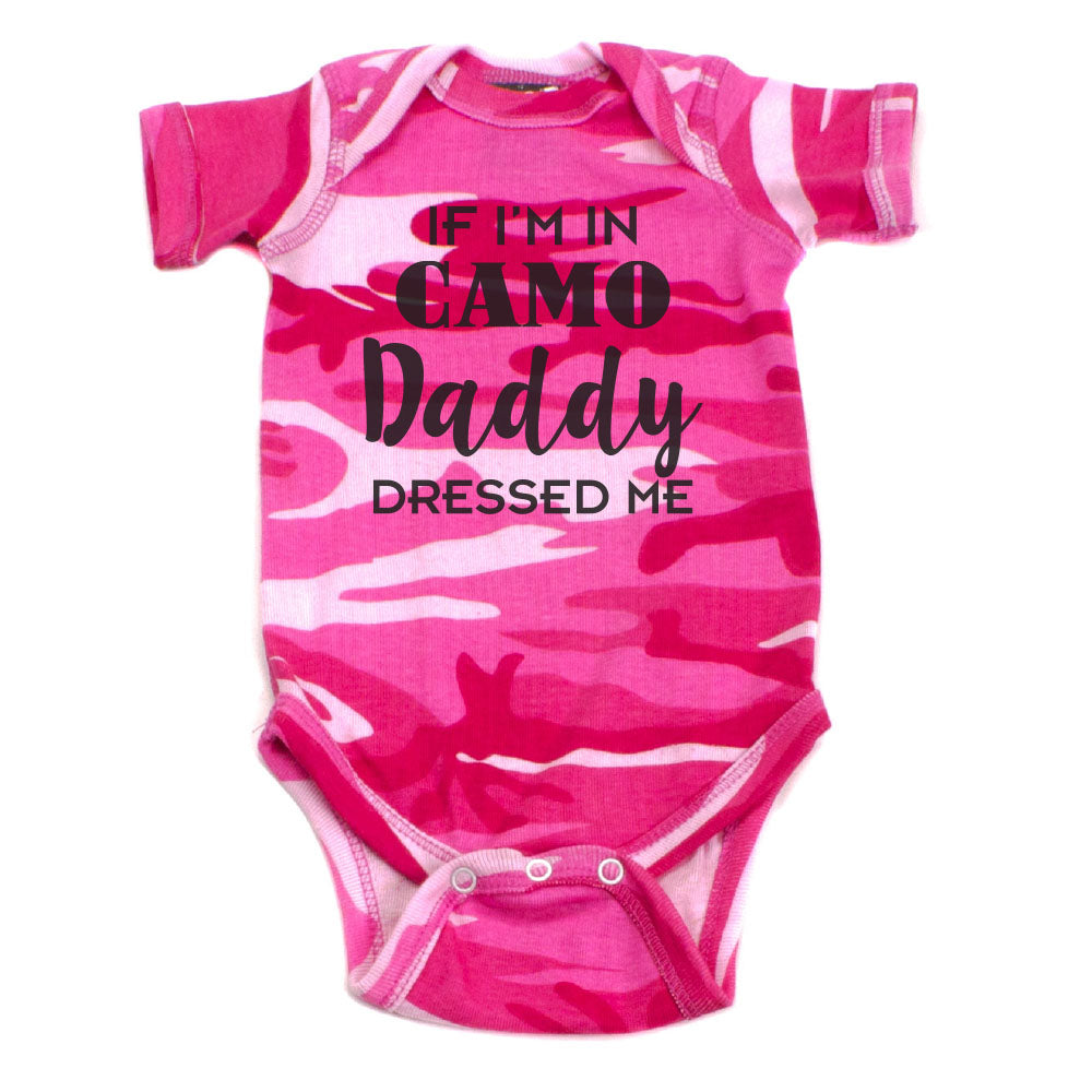 Father's Day If I'm In Camo Daddy Dressed Me Short Sleeve Infant Bodysuit Father's Day If I'm In Camo Daddy Dressed Me Short Sleeve Infant Bodysuit