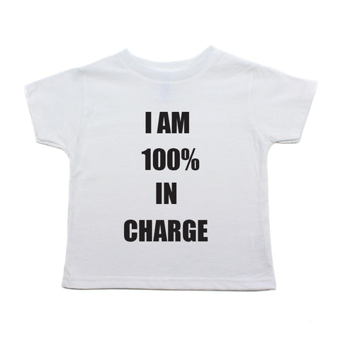 I'm 100% In Charge Toddler Short Sleeve T-Shirt
