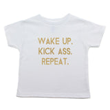Wake up Kick Ass Repeat Toddler Short Sleeve T-Shirt