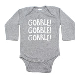 Thanksgiving Gobble Gobble Gobble Long Sleeve Infant Bodysuit